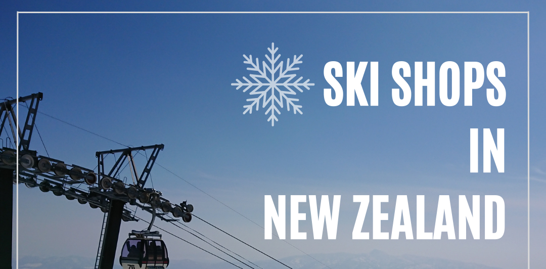 The Best Ski Shops-New Zealand
