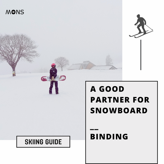 BINDING - A Good Partner For Snowboard !